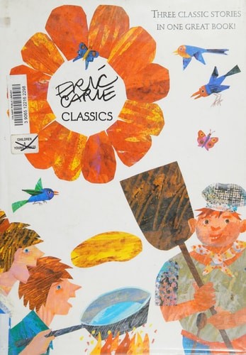 Eric Carle Classics. The Tiny Seed ; Pancakes, Pancakes ; Walter the Baker.