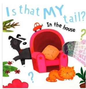 Is That My Tail? In The House