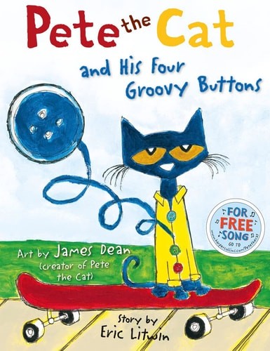 Pete the Cat and his Four Groovy Buttons 