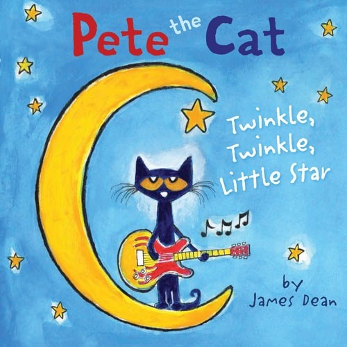 Pete the cat : Twinkle, twinkle, little star