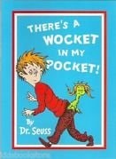 There's A Wocket In My Pocket!